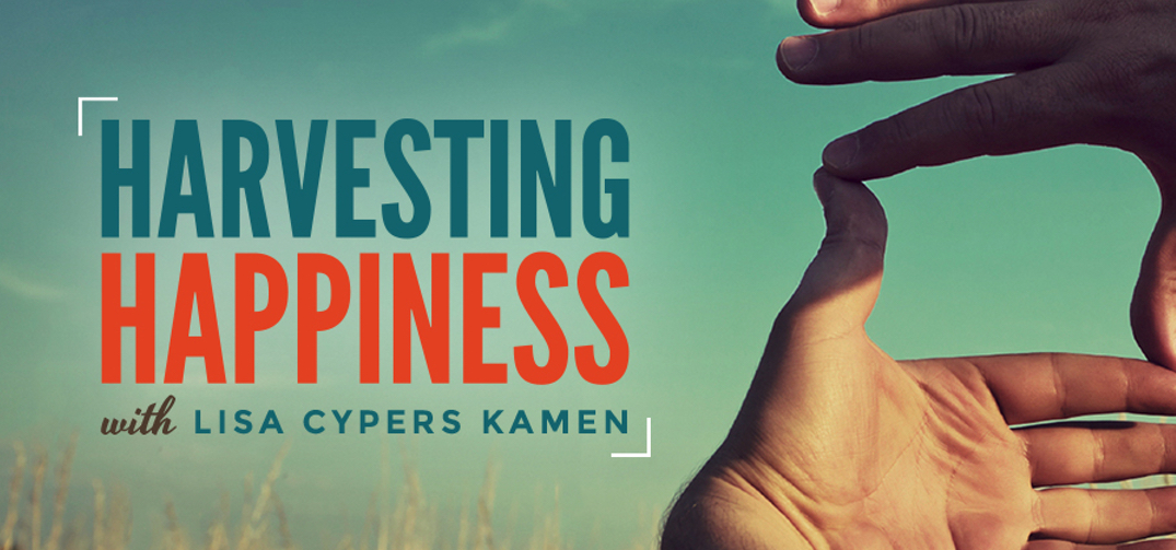 harvesting happiness lisa cypers kamen