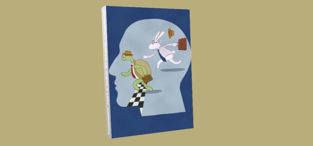 Thinking, Fast and Slow by Daniel Kahneman